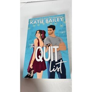 The Quit List Katie Bailey 2024 Romantic Comedy Eleventh‎ Avenue Publishing